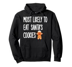 Most likely to eat Santa's Plätzchen Lustiges Weihnachtsmatching Pullover Hoodie von ChristmaxTeez