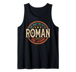 Roman The Man The Myth The Legend Vintage Personalisiert Tank Top von Classic Vintage Apparel for Men.