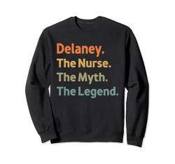 Delaney The Nurse The Myth The Legend Lustige Vintage-Idee Sweatshirt von ClassyClothiers