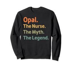 Opal The Nurse The Myth The Legend Lustige Vintage-Idee Sweatshirt von ClassyClothiers