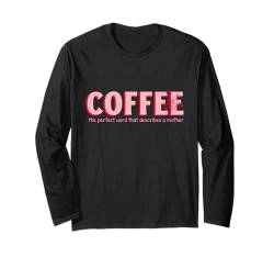 KAFFEE Langarmshirt von Coffee Expert CHOICE T for Girl Woman, LIFE & LOVE