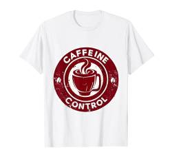 KAFFEINKONTROLLE T-Shirt von Coffee Expert CHOICE T for Girl Woman, LIFE & LOVE