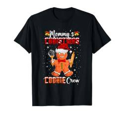 Mommy's Christmas Cookie Crew Weihnachtsmann Lebkuchen Lustiger Bäcker T-Shirt von Cookie Christmas Costume