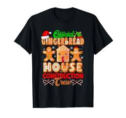 Official Gingerbread House Construction Crew Xmas Baking T-Shirt von Cookie Christmas Costume