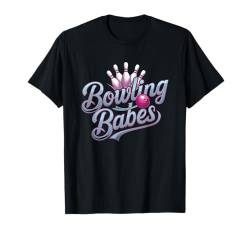 Bowling Babes Lustiger passender Bowling-Teamname für Damen T-Shirt von Cool Bowling Team Names Girls Women Tees Gifts