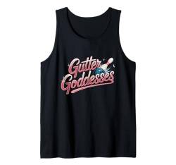 Lustiger Name für Damen von Gutter Goddesses, passender Bowling-Teamname Tank Top von Cool Bowling Team Names Girls Women Tees Gifts