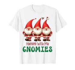 Hanging With My Gnomies Lustige Weihnachtsfeier T-Shirt von Cool Christmas Party Friends