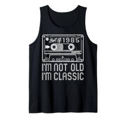 I'm Not Old I'm Classic - 1985 - Retro - Geburtstagskassette Tank Top von Cool Retrospective - Old - Distressed Stuff