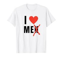 I Love Men I Luv Me Stylish Fashion Herz Statement Lustig T-Shirt von Cool Trendy Loving Heart Fashion Style Sarcastic