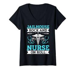 Damen Jailhouse Rock and Nurse on Roll Korrekturkrankenschwester T-Shirt mit V-Ausschnitt von Correctional Nurse Gifts