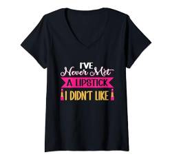 Damen Ich habe noch nie einen Lippenstift getroffen, den ich nicht mochte, Visagist T-Shirt mit V-Ausschnitt von Cosmetics Makeup Artist Apparel For Women Girls