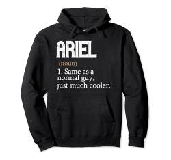 ARIEL Wie ein normaler Typ, nur viel cooler, personalisiert Pullover Hoodie von Custom Cool Apparel for Men.