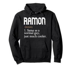 RAMON Wie ein normaler Typ, nur viel cooler, personalisiert Pullover Hoodie von Custom Cool Apparel for Men.