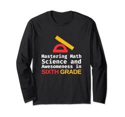 Mathe Science, sechste Klasse, 6. Klasse, coole Geschenke für den Schulanfang Langarmshirt von Cute 6th Grade Back to School Outfit Teacher Kids