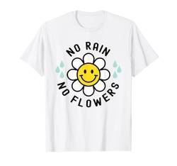 Kein Regen, keine Blumen, Happy Smiling Smile Face Daisy Flower T-Shirt T-Shirt von Cute 80s Smile Happy Tee