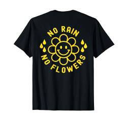 Kein Regen, keine Blumen, Happy Smiling Smile Face Daisy Flower T-Shirt T-Shirt von Cute 80s Smile Happy Tee