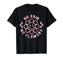 Kein Regen, keine Blumen, Happy Smiling Smile Face Daisy Flower T-Shirt T-Shirt von Cute 80s Smile Happy Tee