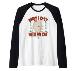 Sorry I Have Plans With My Cats Lustiger Katzenliebhaber Raglan von Cute And Funny Cat Zajoo