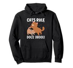 Cats Rule Dogs Sabber Cat Lover Cats Zitat Lustiger Katzenbesitzer Pullover Hoodie von Cute Cat Lover Gifts And Cat Owner Shirts