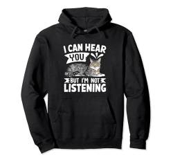 I Can Hear You But I´m Not Listening Funny Cats Zitat Katze Pullover Hoodie von Cute Cat Lover Gifts And Cat Owner Shirts