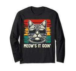 Meow´s It Goin - Katzenliebhaber Katzen Zitat Lustiger Katzenbesitzer Langarmshirt von Cute Cat Lover Gifts And Cat Owner Shirts