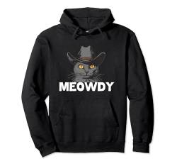 Meowdy Cat Lover Cats Zitat Lustiger Katzenbesitzer Cowboy Pullover Hoodie von Cute Cat Lover Gifts And Cat Owner Shirts