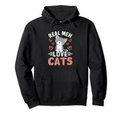 Real Men Love Cats – Katzenliebhaber Katzen Zitat Lustiger Katzenbesitzer Pullover Hoodie von Cute Cat Lover Gifts And Cat Owner Shirts