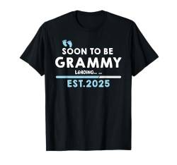 Soon To Be Grammy 2025 Loading Funny Baby Shower Schwangerschaft T-Shirt von Cute Family Promoted To 2025 Baby Boy Girl Reveal