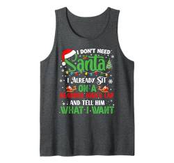 Ich brauche den Weihnachtsmann nicht Ich sitze schon auf dem Schoß eines bärtigen Mannes Tank Top von Cute I Don't Need Santa I Already Sit On A Bearded