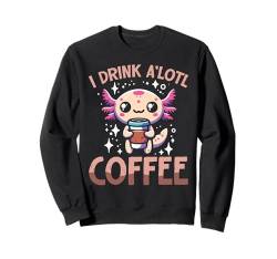 Ich trinke A'lotl Coffee Funny Axolotl Kawaii Sweatshirt von Cute Kawaii Axolotl Drinking