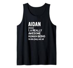 Aidan Name - Lustige Namensdefinition - Vorname Wörterbuch Tank Top von Cute Personalized Name Apparel for Men Women by RJ