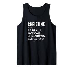 Christine Name - Lustige Namensdefinition - Vorname Tank Top von Cute Personalized Name Apparel for Men Women by RJ