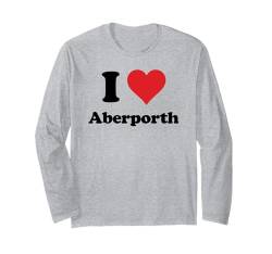 I Heart Aberporth Wales Love Welsh Cymru Souvenir Langarmshirt von Cymru Cities Towns Tourism Merch Tees And Stuff