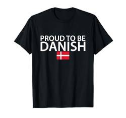 Proud To Be Danish Dänemark Dänische Flagge Däne T-Shirt von Dänische Stolz Danmark Dänemark Geschenke