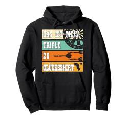 Dartspieler DAS IST MEIN TRIPLE 20 GLÜCKSSHIRT Lustiges Pullover Hoodie von Darten Geschenk Dart Shirt Darten Geschenkidee