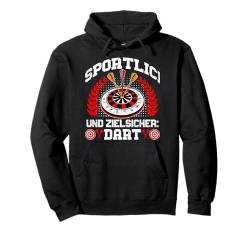 Dartspieler SPORTLICH UND ZIELSICHER: DART Lustiges Pullover Hoodie von Darten Geschenk Dart Shirt Darten Geschenkidee