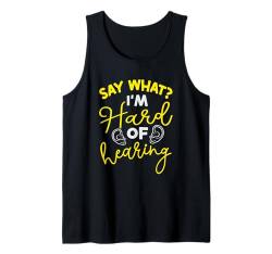 Hörgeschädigtes Bewusstsein für Gehörlose Tank Top von Deaf Awareness Funny Deaf Pride Hearing Impaired