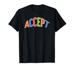 Akzeptieren T-Shirt von Delightfully Different World