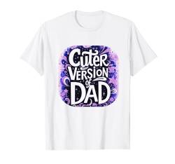 Cuter-Version von Dad T-Shirt von Delightfully Different World