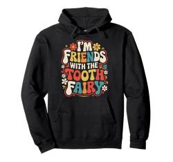 Zahnarzt I'm Friends With The Tooth Fairy Pullover Hoodie von Dentist Dental Assistent Dentistry Hygienist