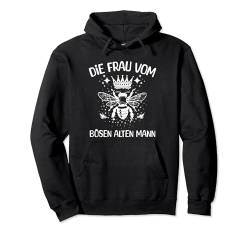 Die Frau Vom Bösen Alten Mann Pullover Hoodie von Die Böse Alte Frau