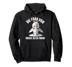 Die Frau Vom Bösen Alten Mann Pullover Hoodie von Die Böse Alte Frau