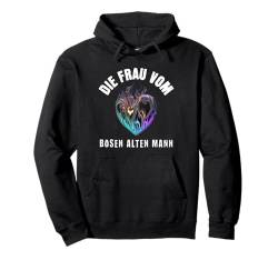 Die Frau Vom Bösen Alten Mann Pullover Hoodie von Die Böse Alte Frau