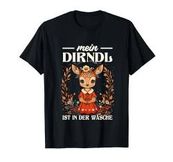 Mein Dirndl Ist In der Wäsche Mädchen Hirsch Reh Rehkitz T-Shirt von Dirndl Ersatz Trachtenshirt für Oktoberfest Shop