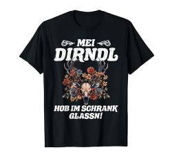 Mein Dirndl im Schrank gelassen Ersatzdirndl Trachten T-Shirt von Dirndl Geschenk Trachtenshirt Damen Volksfest