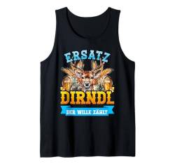 Münchner Volksfest ERSATZ DIRNDL DER WILLE ZÄHLT Lustiges Tank Top von Dirndl Geschenk Trachtenshirt Damen Volksfest