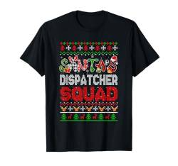 Santa's Dispatcher Squad Christmas Proud Job Team Sweater T-Shirt von Dispatcher Christmas Costume