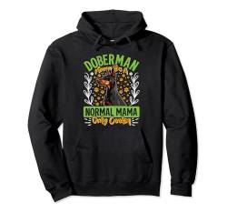 DOBERMAN MAMA LIKE A NORMAL MAMA ONLY COOLER Dobie Pullover Hoodie von Doberman Geschenk Hundebesitzer Doberman Shirt