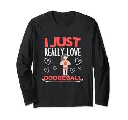 Dodgeball-Spieler Ich liebe Dodgeball einfach wirklich Langarmshirt von Dodgeball Enthusiasts Love This Sport Designs