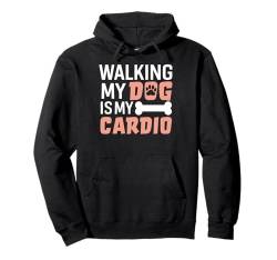 Walking My Dog ist meine Cardio-Hund-Mama Pullover Hoodie von Dog Mom Gifts for Women